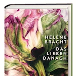Helene Bracht: Das Lieben danach (Ausschnitt des Buchcovers)