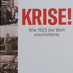 Nicolai Hannig, Detlev Mares (Hg.): Krise! Wie 1923 die Welt erschütterte. wbg Academic 2022, ISBN 978-3-534-27530-4, auch E-Book, 240 S., 40 Euro.